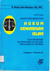 HUKUM KEWARISAN ISLAM DAN PRAKTEK DI PENGADILAN AGAMA PENGADILAN NEGERI (EDISI REVISI).