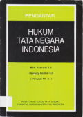 PENGANTAR HUKUM TATA NEGARA INDONESIA.