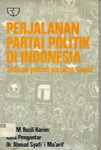 PERJALANAN PARTAI POLITIK DI INDONESIA SEBUAH POTRET PASANG SURUT