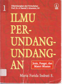 ILMU PERUNDANG-UNDANGAN JILID 1 (JENIS, FUNGSI, DAN MATERI MUATAN).