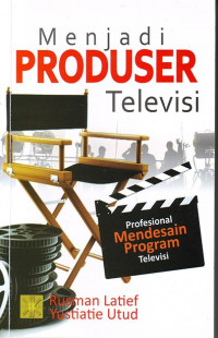 Menjadi Produser Televisi