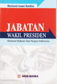 JABATAN WAKIL PRESIDEN (MENURUT HUKUM TATA NEGARA INDONESIA).