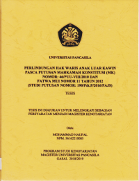 TESIS: PERLINDUNGAN HAK WARIS ANAK LUAR KAWIN PASCA PUTUSAN MAHKAMAH KONSTITUSI (MK) NOMOR 46/PUU-VIII/2010 DAN FATWA MUI NOMOR 11 TAHUN 2012 (STUDI PUTUSAN NOMOR 190/PDT.P/2016/PAJS).