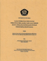 TESIS: KAJIAN PEMBATALAN PENCATATAN PERKAWINAN BEDA AGAMA  YANG CACAT HUKUM ADANYA PEMALSUAN (STUDI KASUS PUTUSAN NOMOR 586/Pd.G/2014/PN.Jk.Sel)