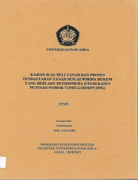 Tesis: Kajian Jual Beli Tanah Dan Proses Pendaftaran Tanah Sesuai Norma Hukum Yang berlaku Di Indonesia (Studi Kasus Putusan Nomor 71/Pdt.G/2018/PN.Dpk)
