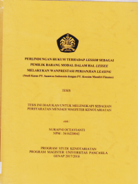 PERLINDUNGAN HUKUM TERHADAP LESSOR SEBAGAI PEMILIK BARANG MODAL DALAM HAL LESSEE MELAKUKAN WANPRESTASI PERJANJIAN LEASING (STUDI KASUS PT. SAMWOO INDONESIA DENGAN PT. KOEXIM MANDIRI FINANCE).