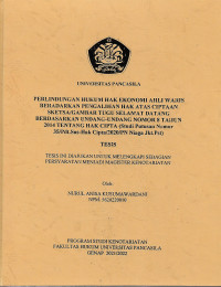 TESIS: PERLINDUNGAN HUKUM HAK EKONOMI AHLI WARIS BERDASARKAN PENGALIHAN HAK ATAS CIPTAAN SKETSA/GAMBAR TUGU SELAMAT DATANG BERDASARKAN UNDANG-UNDANG NOMOR 8 TAHUN 2014 TENTANG HAK CIPTA (Studi Putusan Nomor 35/Pdt.Sus-Hak Cipta/2020/PN Niaga Jkt.Pst)