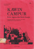 KAWIN CAMPUR BEDA AGAMA DAN BEDA GEREJA (TINJAUAN HISTORIS, TEOLOGIS, PASTORAL, HUKUM GEREJA DAN HUKUM SIPIL).