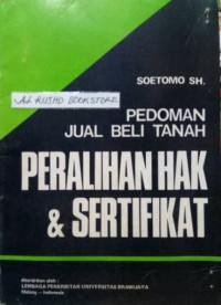 Pedoman Jual Beli Tanah : Peralihan Hak dan Sertifikat