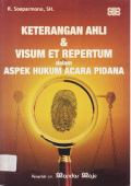 KETERANGAN AHLI DAN VISUM ET REPERTUM DALAM ASEPK HUKUM ACARA PIDANA.