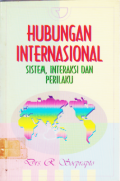 HUBUNGAN INTERNASIONAL (SISTEM, INTERAKSI DAN PERILAKU).