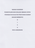 NASKAH AKADEMIK, PEMANTAUAN DAN EVALUASI SEBAGAI UPAYA PENINGKATAN KUALITAS PERATURAN DAERAH (KAJIAN NORMATIF).