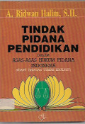 TINDAK PIDANA PENDIDIKAN DALAM ASAS-ASAS HUKUM PIDANA INDONESIA (SUATU TINJAUAN YURIDIS EDUKATIF)