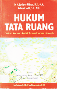 HUKUM TATA RUANG DALAM KONSEP KEBIJAKAN OTONOMI DAERAH