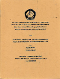 ANALISIS YURIDIS MENGENAI KEKUATAN PEMBUKTIAN AKTA NOTARIS YANG DINYATAKAN BATAL DEMI HUKUM (STUDI KASUS PUTUSAN MAHKAMAH AGUNG PERKARA NOMOR 560/PDT/2016 DAN PERKARA NO. 3431K/PDT/2015).