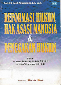 Reformasi Hukum, Hak Asasi Manusia & Penegakan Hukum