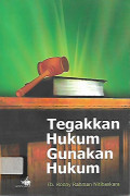 Tegakkan Hukum Gunakan Hukum