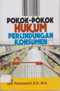 POKOK POKOK HUKUM PERLINDUNGAN KONSUMEN.