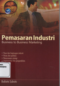 Pemasaran Industri = Business to Business Marketing