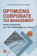 Optimizing Corporate Tax Management : Kajian Perpajakan dan Tax-Planning-nya Terkini