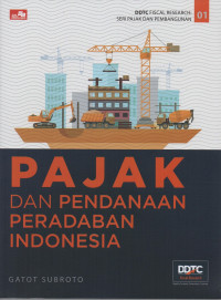 Pajak dan Pendanaan Peradaban Indonesia