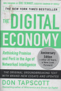 The Digital Economy Anniversary Edition : Rethinking Promise and Peril in The Age of Networked Intelligence