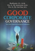 Good Corporate Governance : Teori dan Implementasinya di Indonesia