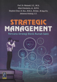 Strategic Management : Rencana Strategi Bisnis Rumah Sakit