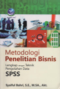 Metodologi Penelitian Bisnis Lengkap dengan Teknik Pengolahan Data SPSS