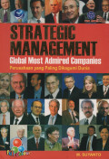 Strategic Management Global Most Admired Companies = Perusahaan yang Paling Dikagumi Dunia