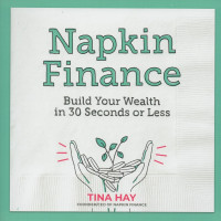 Napkin Finance Build Your Wealth in 30 Seconds or Less