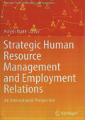 Strategic Human Resource Management and Employment Relations : An International Perspective