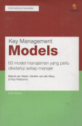 Key Management Models : 60 Model Manajemen Yang Perlu Diketahui Setiap Manajer Edisi Kedua