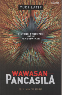 Wawasan Pancasila : Bintang Penuntun untuk Pembudayaan