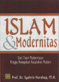 Islam & Modernitas dari Teori Modernisasi Hingga Penegakan Kesalehan Modern