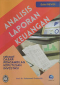 Analisis Laporan Keuangan : Sebagai Dasar Pengambilan Keputusan Investasi