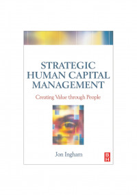 Strategic Human Capital Management: Creating Value through People