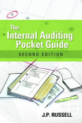 The Internal Auditing Pocket Guide : Preparing, Performing, Reporting, and Follow-UP