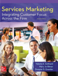 Services Marketing : Integrating Custemer Focus Across the Firm