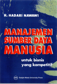 Manajemen Sumber Daya Manusia; untuk bisnis yang kompetitif