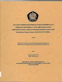 TESIS: ANALISIS YURIDIS PERLINDUNGAN HAK KEPERDATAAN TERHADAP SERTIFIKAT YANG DIBATALKAN DAN OMPLEMENTASINYA DENGAN SISTEM PUBLIKASI NEGATIF (Studi Kasus Putusan Nomor 130/G/2017/PTUN-BDG)