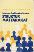 BEBERAPA TEORI SOSIOLOGI TENTANG STRUKTUR MASYARAKAT.