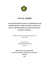 Skripsi: Analisis Metode Pelaksanaan Bekisting Semi Alform Ditinjau Dari Segi Mutu, Waktu Dan Biaya, Proyek Gedung JKN RS Santosa Bandung Central