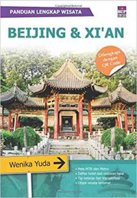 Panduan Lengkap Wisata Beijing & Xian