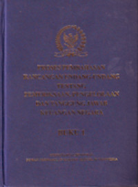 Proses Pembahasan Rancangan Undang-undang tentang Pemeriksaan, Pengelolaan dan Tanggung Jawab Keuangan Negara (Buku 1)