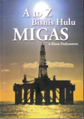 A to Z Bisnis Hulu Migas