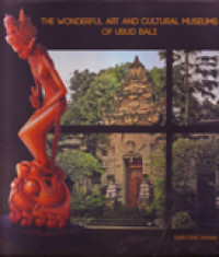 The Wonderful Art and Culural Museums of Ubud Bali