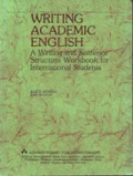 Writing Academic English: A Writing and Sentence Structure Workbook for International Students