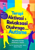 Terapi Aktivasi & Relaksasi Olahraga untuk Autisme: Balance System Approach Theory