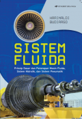 Sistem Fluida: Prinsip Dasar dan Penerapan Mesin Fluida, Sistem Hidrolik, dan Sistem Pneumatik